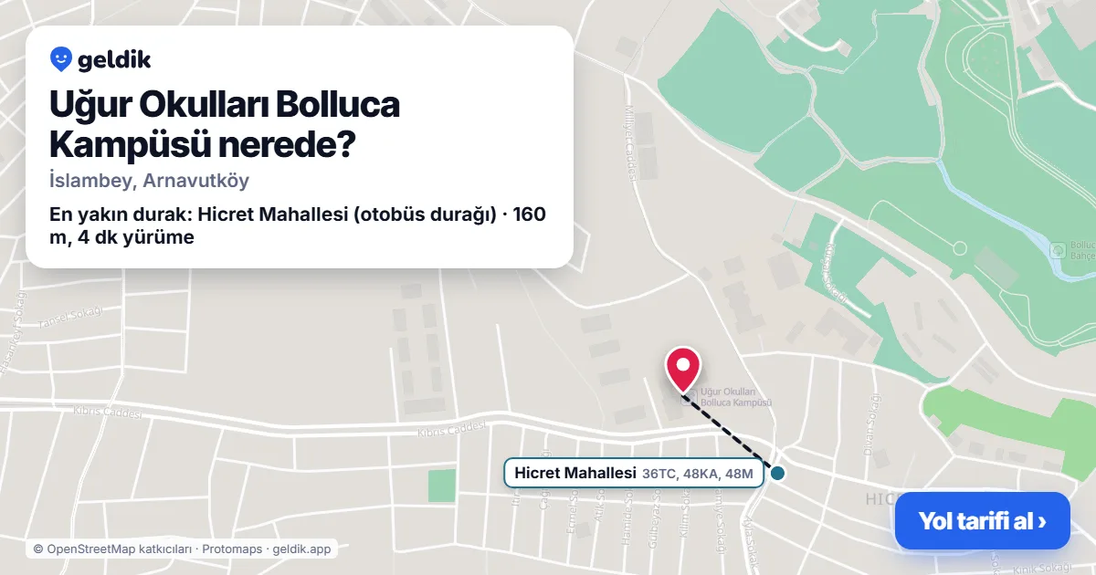 Uğur Okulları Bolluca Kampüsü nerede: haritada konumu ve en yakın duraklar, yürüme süreleriyle