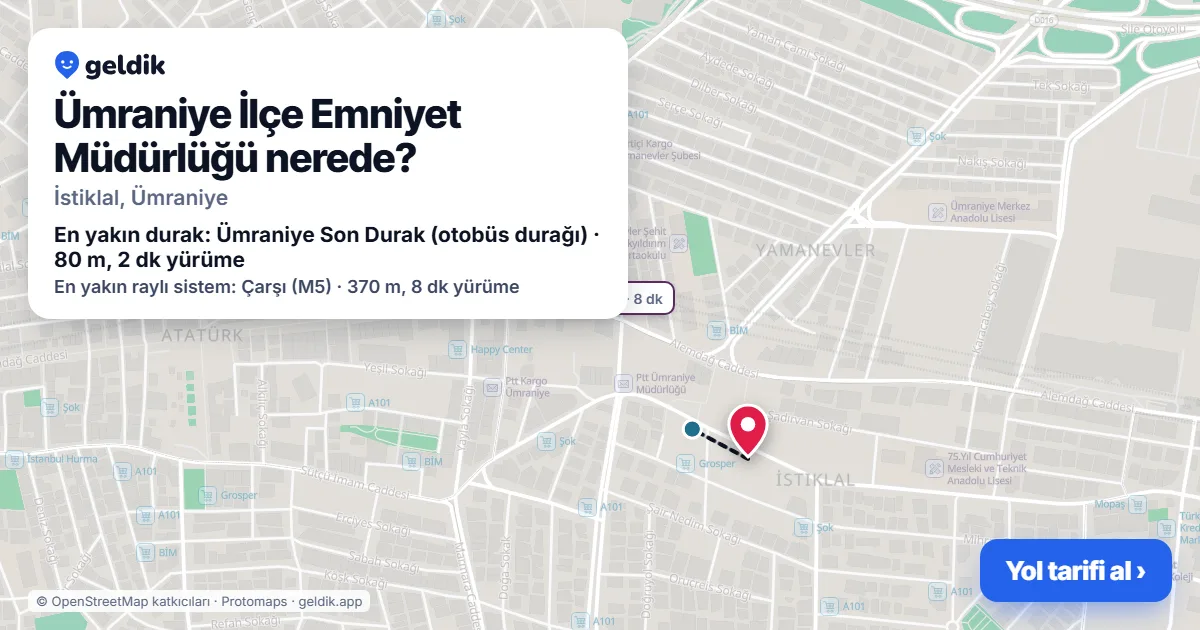 Ümraniye İlçe Emniyet Müdürlüğü nerede: haritada konumu ve en yakın duraklar, yürüme süreleriyle