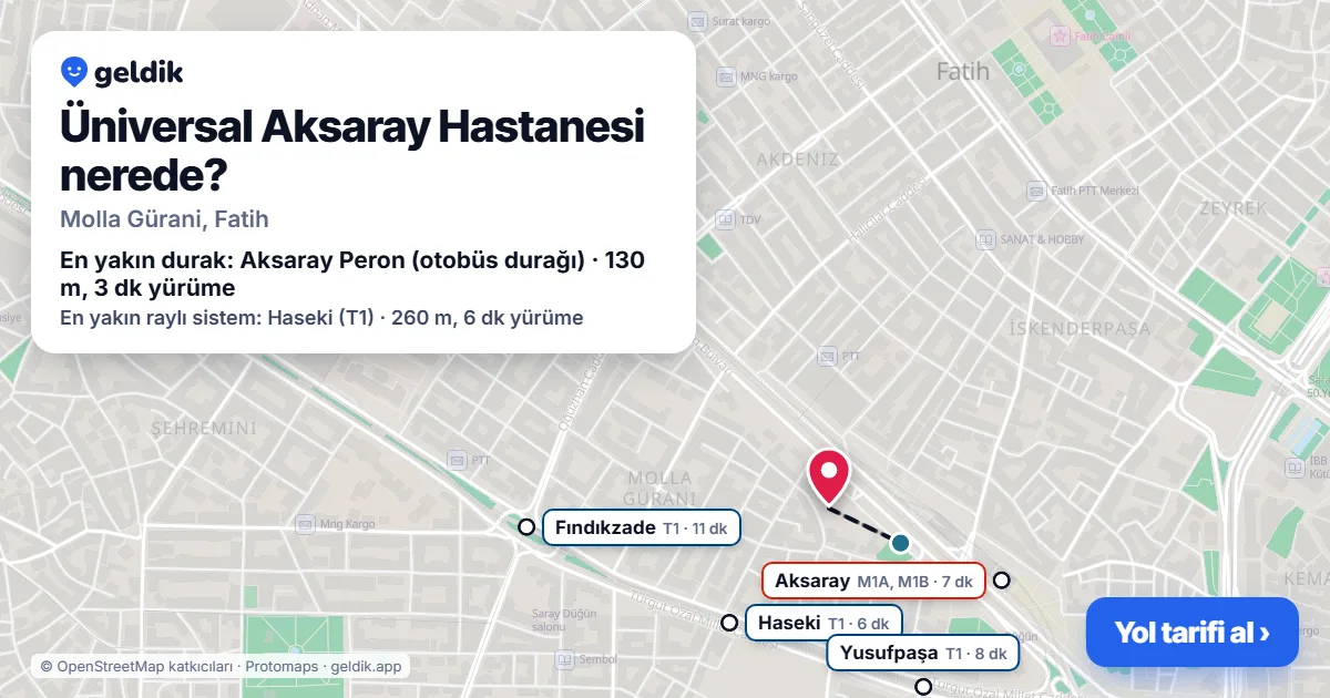 Where is Üniversal Aksaray Hastanesi: map with its location and the nearest stops, with walking times