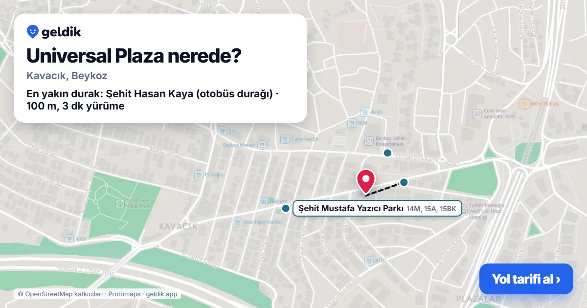 Universal Plaza nerede: haritada konumu ve en yakın duraklar, yürüme süreleriyle