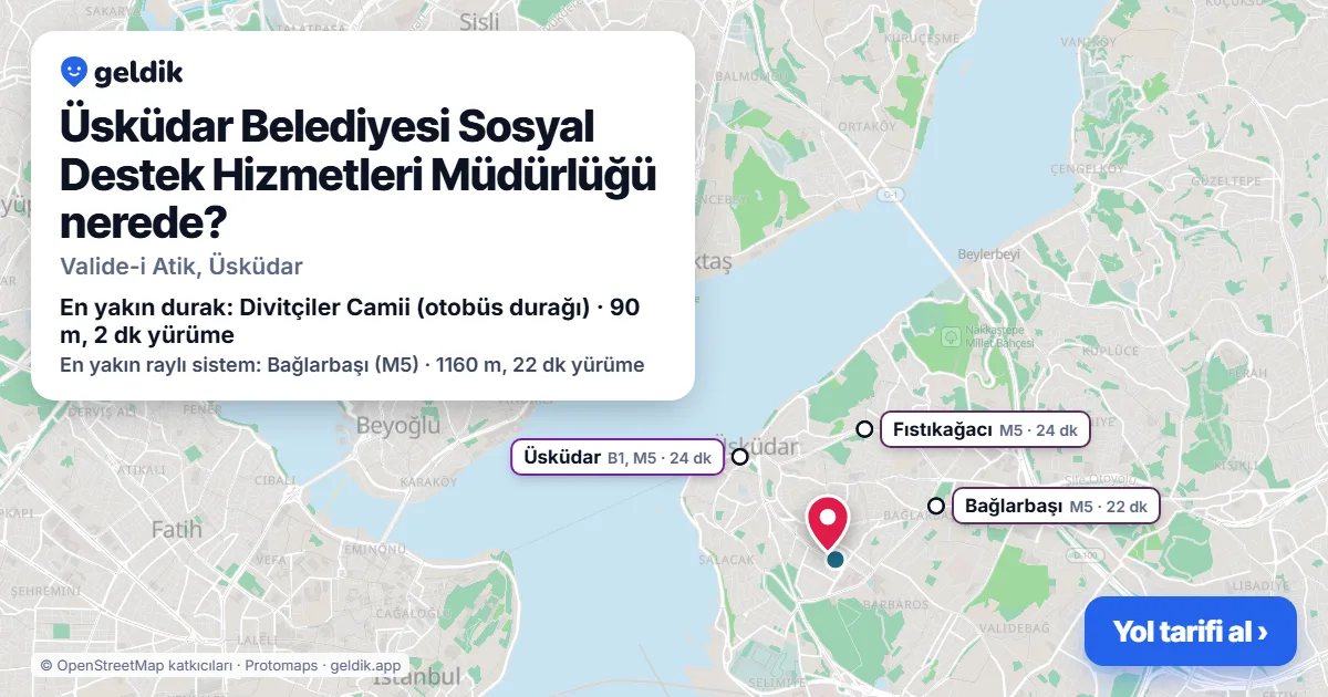 Üsküdar Belediyesi Sosyal Destek Hizmetleri Müdürlüğü nerede: haritada konumu ve en yakın duraklar, yürüme süreleriyle