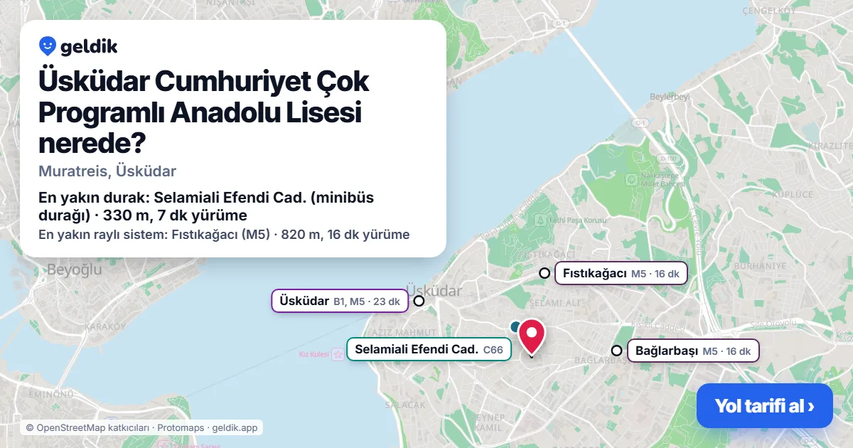 Üsküdar Cumhuriyet Çok Programlı Anadolu Lisesi nerede: haritada konumu ve en yakın duraklar, yürüme süreleriyle