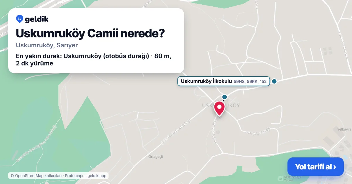 Uskumruköy Camii nerede: haritada konumu ve en yakın duraklar, yürüme süreleriyle
