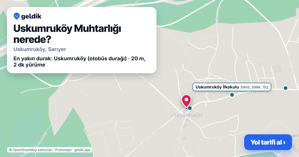 Uskumruköy Muhtarlığı nerede: haritada konumu ve en yakın duraklar, yürüme süreleriyle