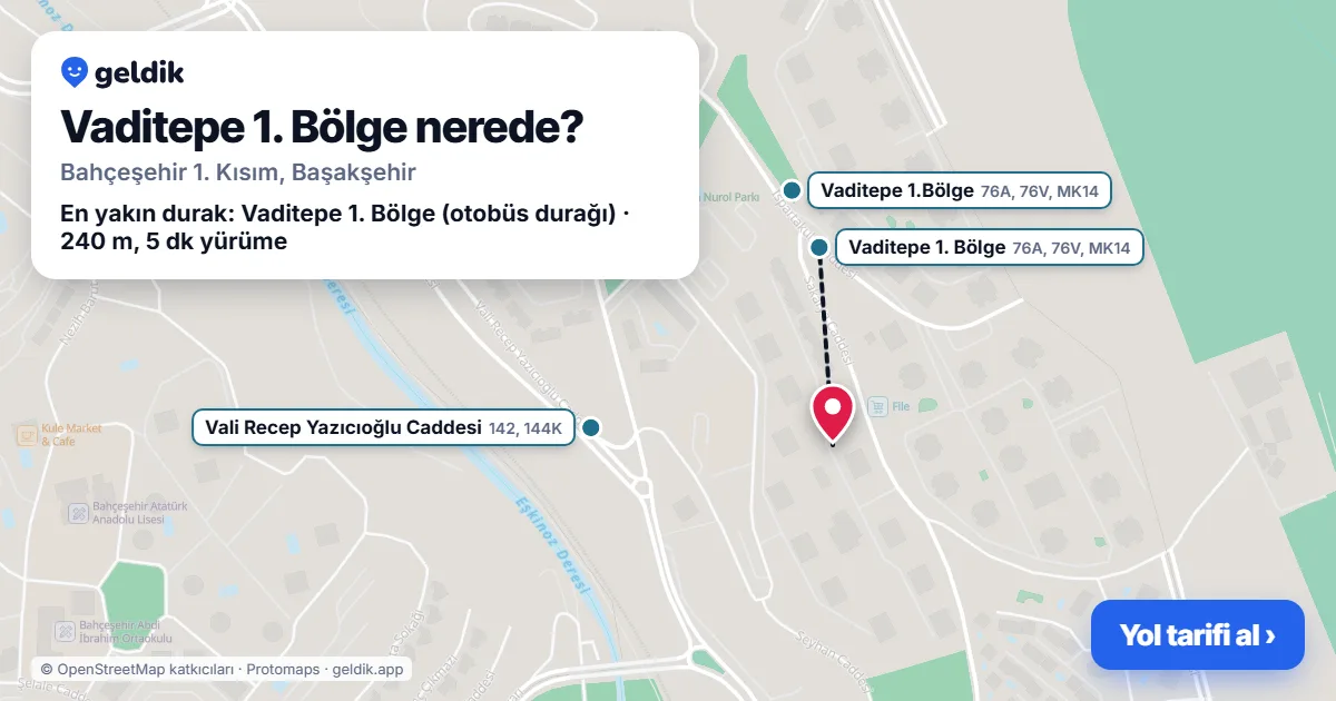 Vaditepe 1. Bölge nerede: haritada konumu ve en yakın duraklar, yürüme süreleriyle