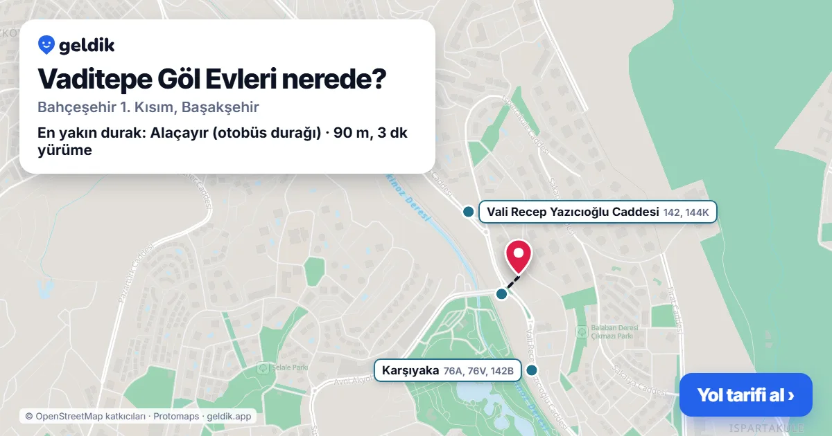 Vaditepe Göl Evleri nerede: haritada konumu ve en yakın duraklar, yürüme süreleriyle