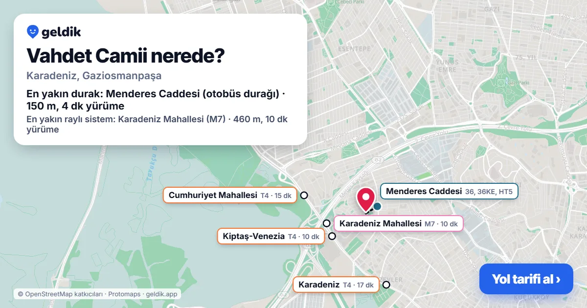 Vahdet Camii nerede: haritada konumu ve en yakın duraklar, yürüme süreleriyle