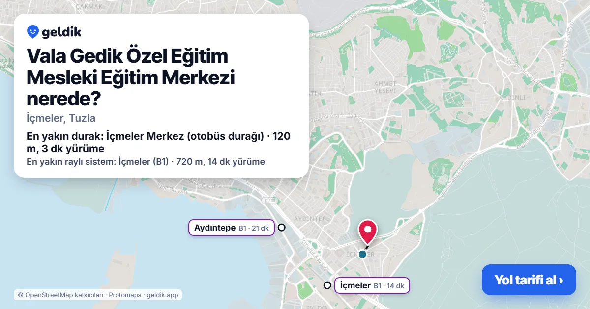 Vala Gedik Özel Eğitim Mesleki Eğitim Merkezi nerede: haritada konumu ve en yakın duraklar, yürüme süreleriyle