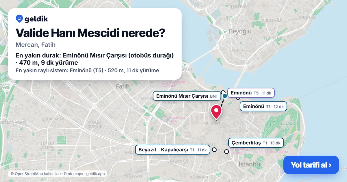 Where is Valide Hanı Mescidi: map with its location and the nearest stops, with walking times