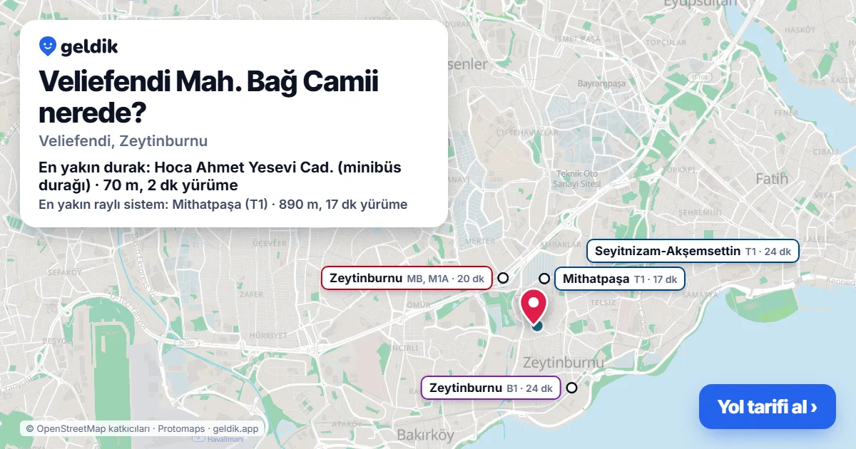 Where is Veliefendi Mah. Bağ Camii: map with its location and the nearest stops, with walking times