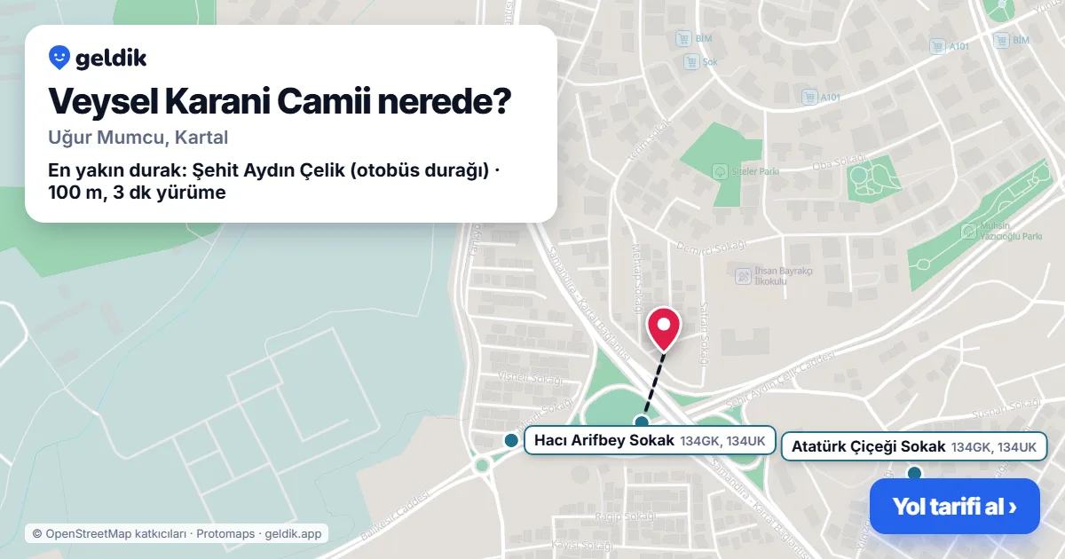 Veysel Karani Camii nerede: haritada konumu ve en yakın duraklar, yürüme süreleriyle