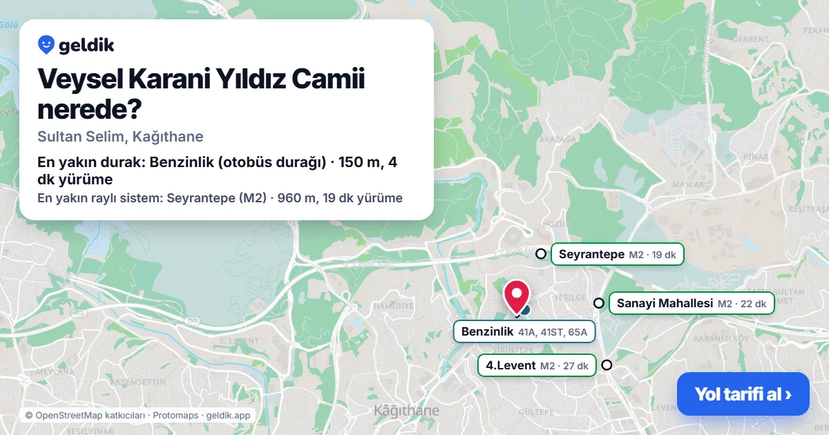 Veysel Karani Yıldız Camii nerede: haritada konumu ve en yakın duraklar, yürüme süreleriyle