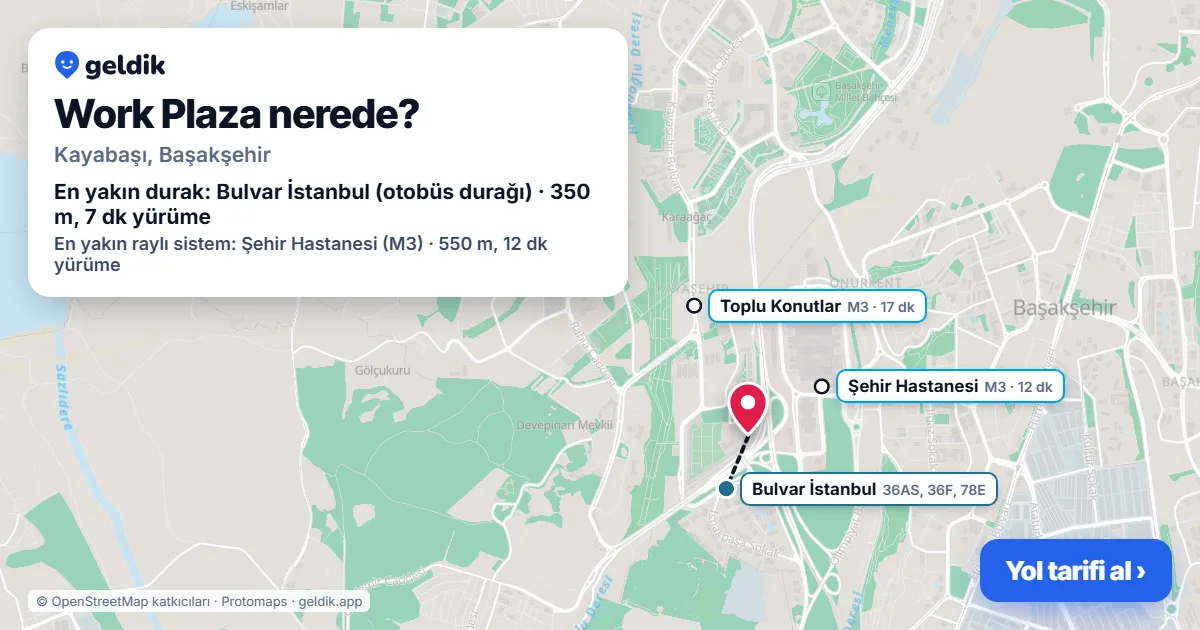 Work Plaza nerede: haritada konumu ve en yakın duraklar, yürüme süreleriyle