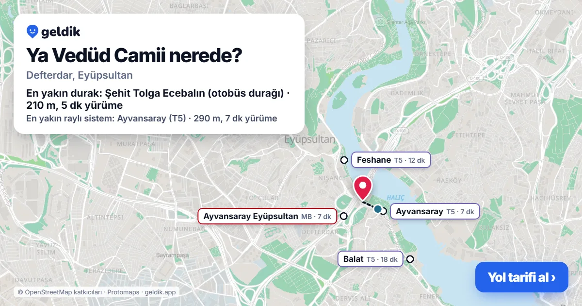 Where is Ya Vedüd Camii: map with its location and the nearest stops, with walking times