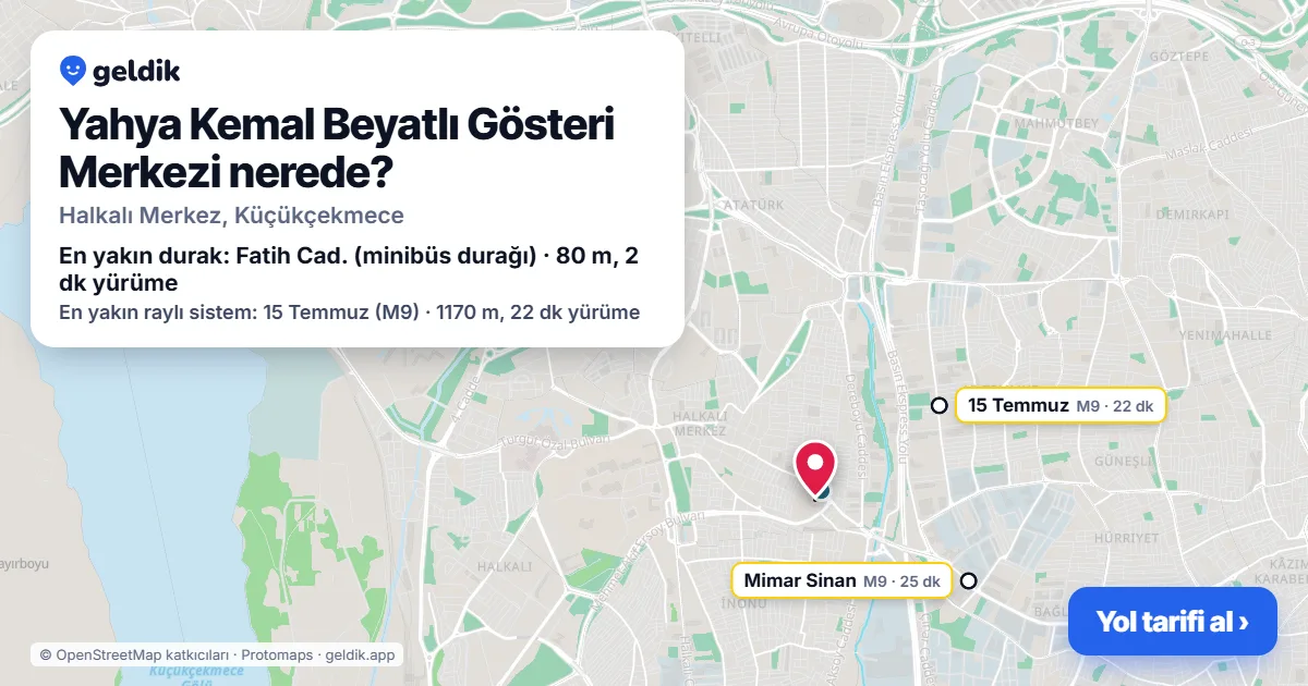 Where is Yahya Kemal Beyatlı Gösteri Merkezi: map with its location and the nearest stops, with walking times