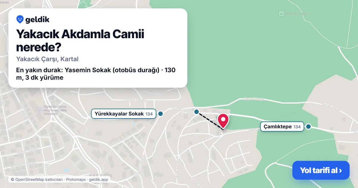 Yakacık Akdamla Camii nerede: haritada konumu ve en yakın duraklar, yürüme süreleriyle