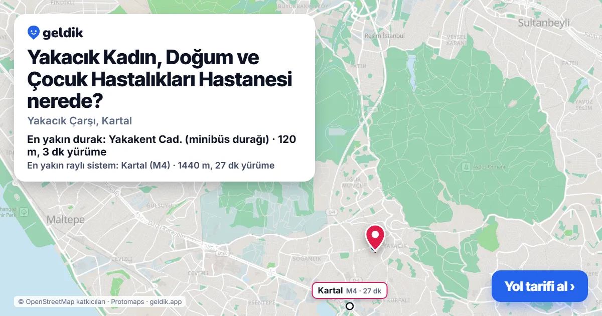 Yakacık Kadın, Doğum ve Çocuk Hastalıkları Hastanesi nerede: haritada konumu ve en yakın duraklar, yürüme süreleriyle