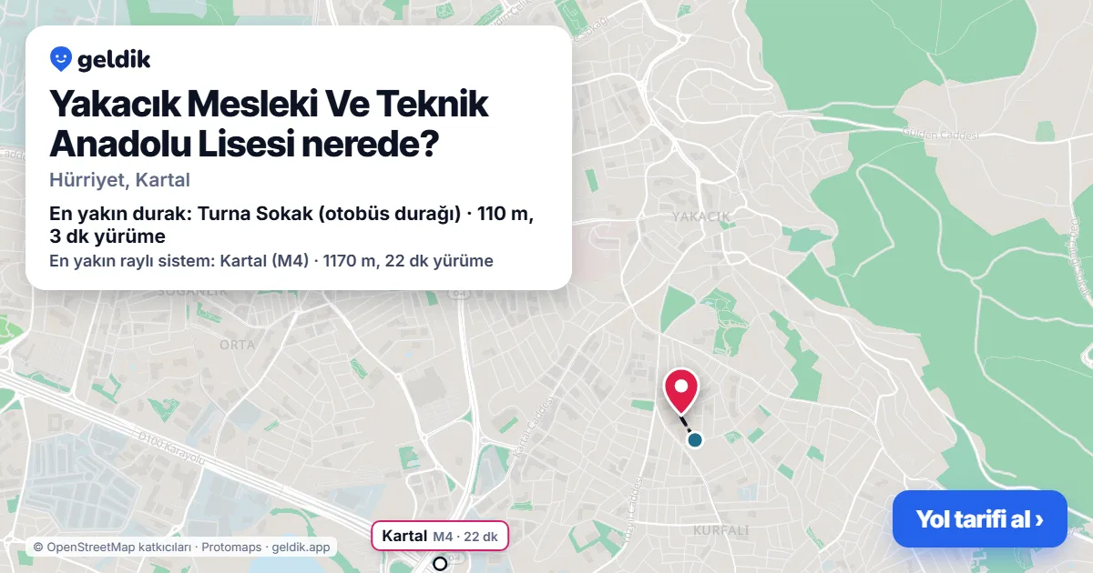 Yakacık Mesleki Ve Teknik Anadolu Lisesi nerede: haritada konumu ve en yakın duraklar, yürüme süreleriyle
