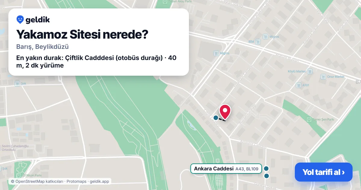 Yakamoz Sitesi nerede: haritada konumu ve en yakın duraklar, yürüme süreleriyle