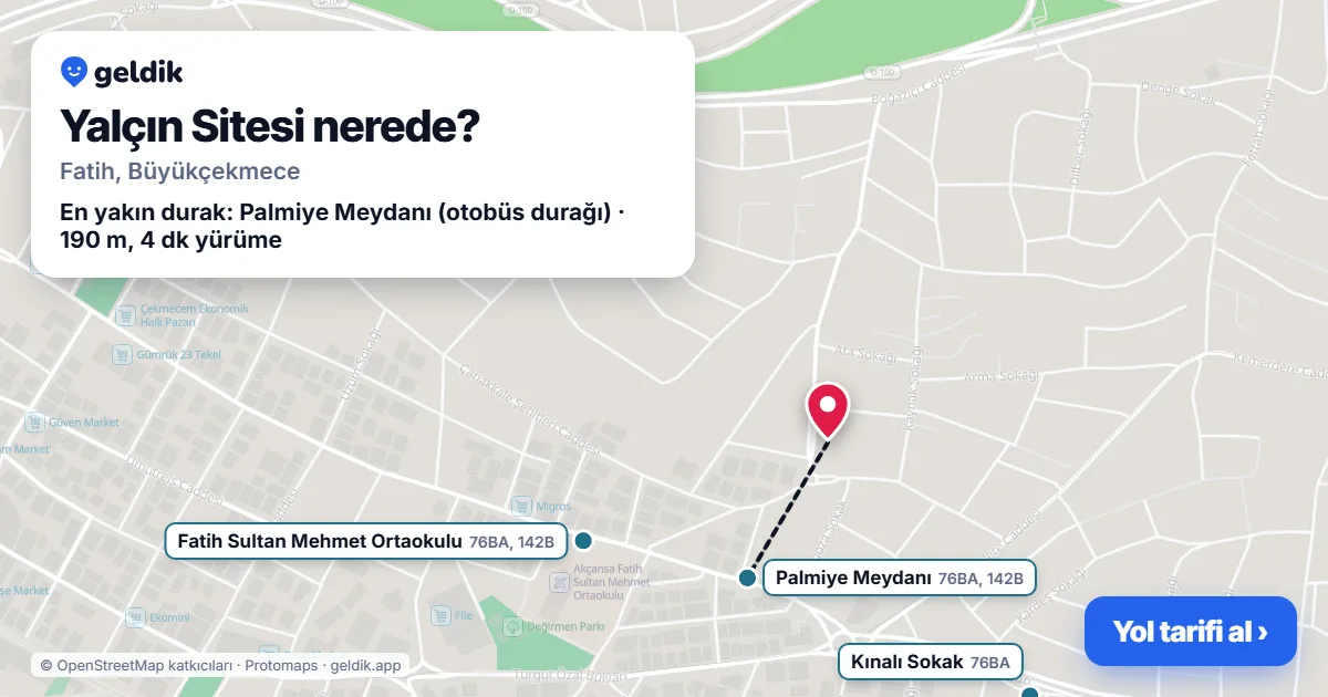 Yalçın Sitesi nerede: haritada konumu ve en yakın duraklar, yürüme süreleriyle