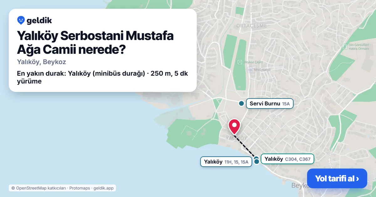 Yalıköy Serbostani Mustafa Ağa Camii nerede: haritada konumu ve en yakın duraklar, yürüme süreleriyle