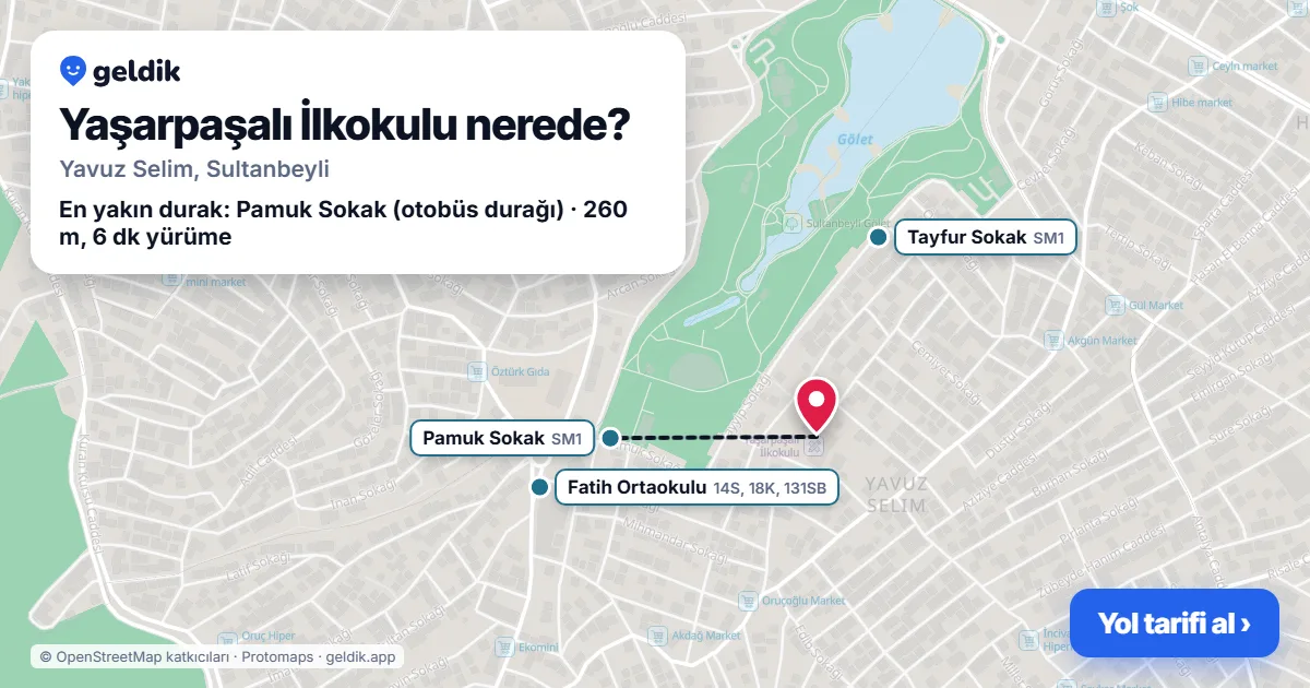 Yaşarpaşalı İlkokulu nerede: haritada konumu ve en yakın duraklar, yürüme süreleriyle