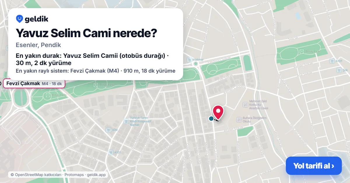 Yavuz Selim Cami nerede: haritada konumu ve en yakın duraklar, yürüme süreleriyle