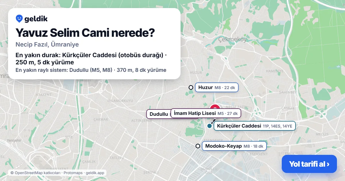 Where is Yavuz Selim Cami: map with its location and the nearest stops, with walking times