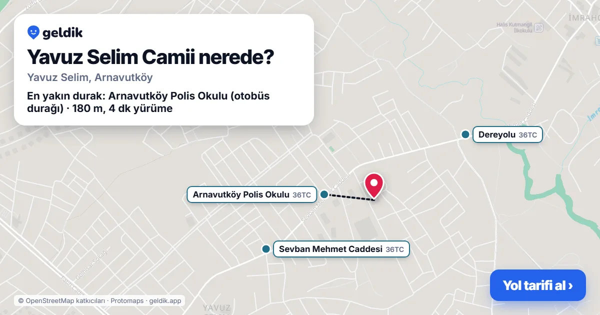 Yavuz Selim Camii nerede: haritada konumu ve en yakın duraklar, yürüme süreleriyle