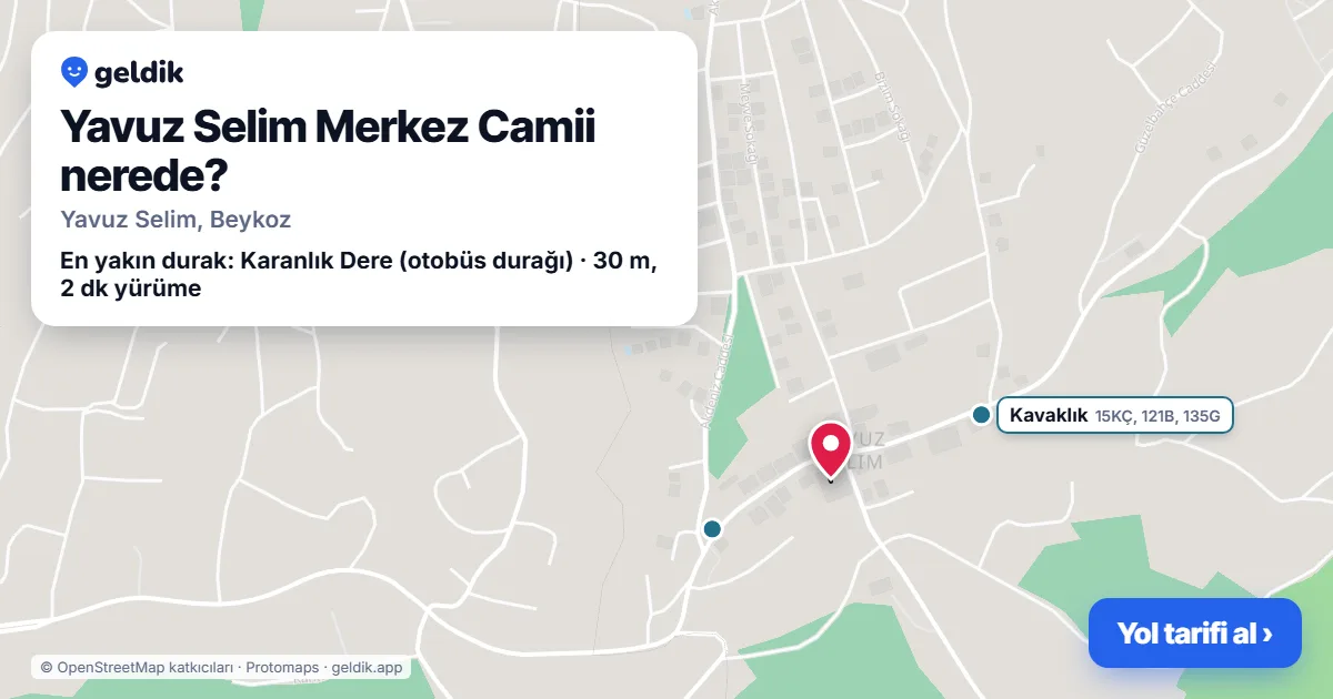 Yavuz Selim Merkez Camii nerede: haritada konumu ve en yakın duraklar, yürüme süreleriyle