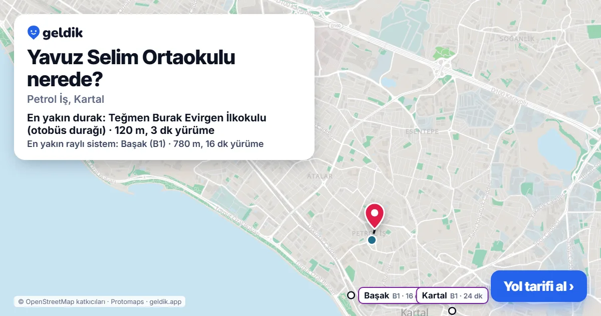 Yavuz Selim Ortaokulu nerede: haritada konumu ve en yakın duraklar, yürüme süreleriyle