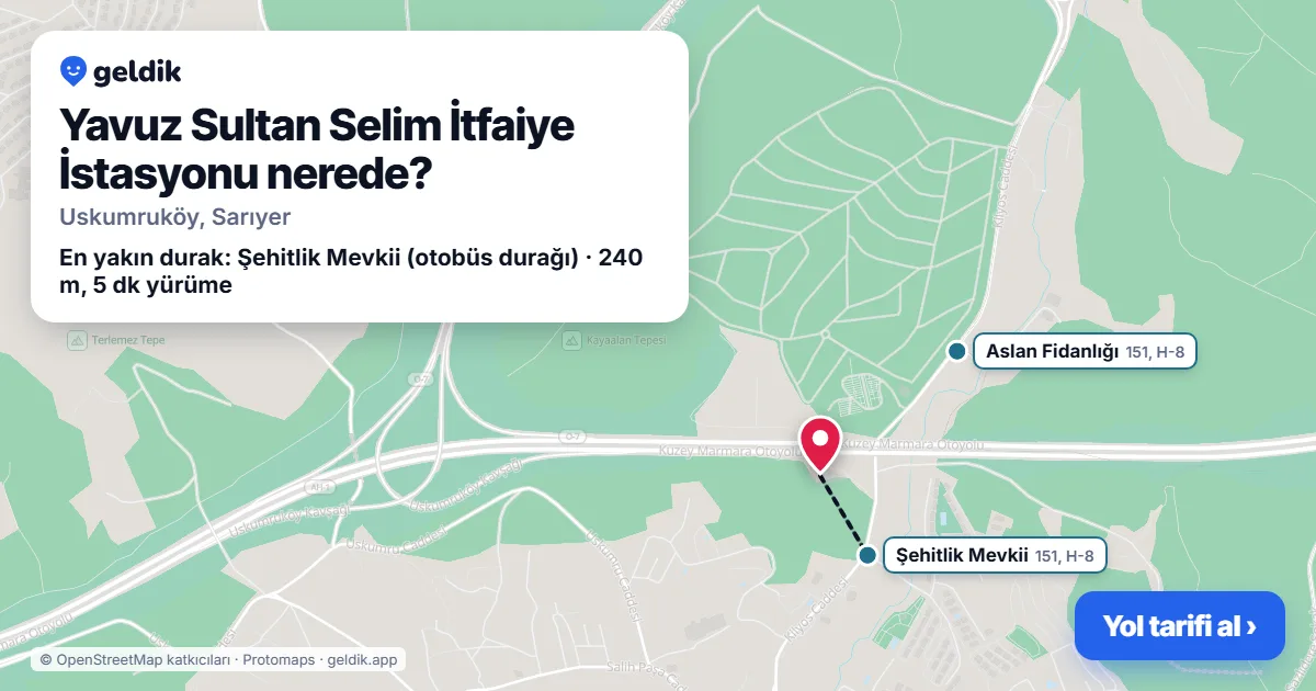 Yavuz Sultan Selim İtfaiye İstasyonu nerede: haritada konumu ve en yakın duraklar, yürüme süreleriyle