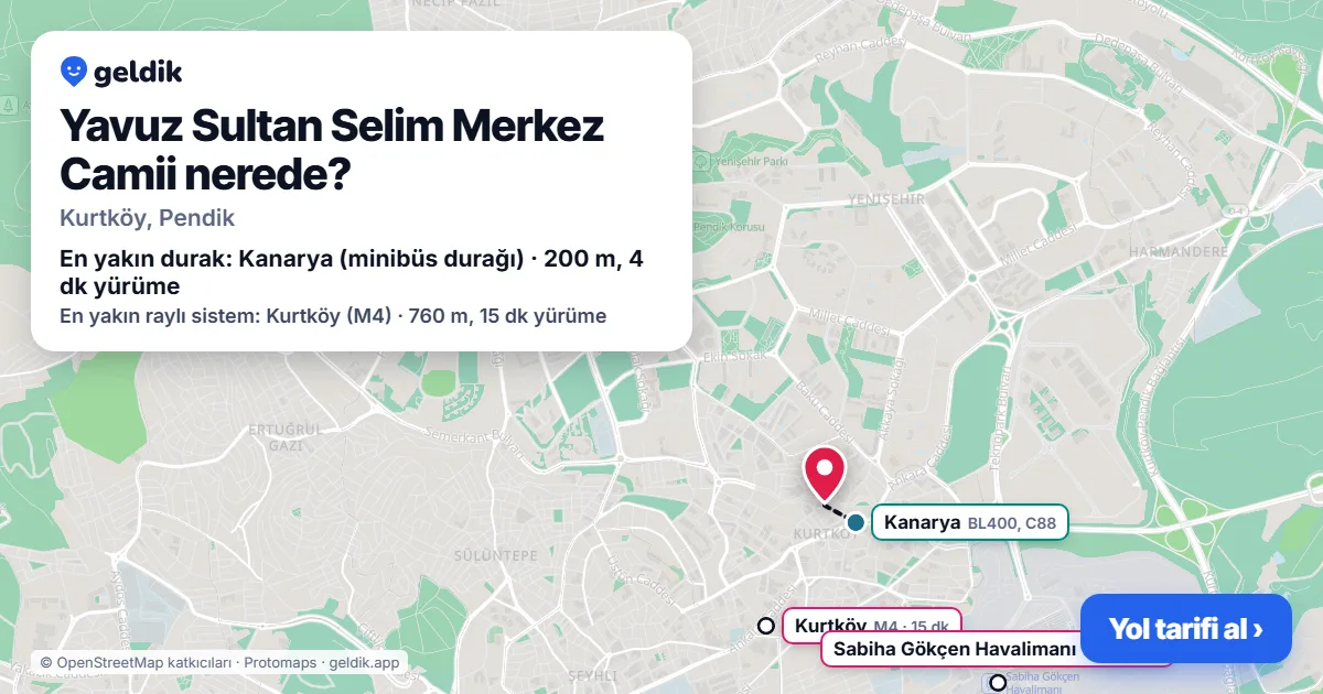 Yavuz Sultan Selim Merkez Camii nerede: haritada konumu ve en yakın duraklar, yürüme süreleriyle