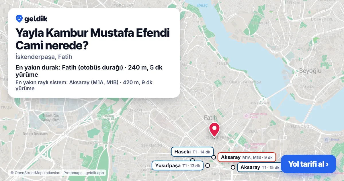 Where is Yayla Kambur Mustafa Efendi Cami: map with its location and the nearest stops, with walking times