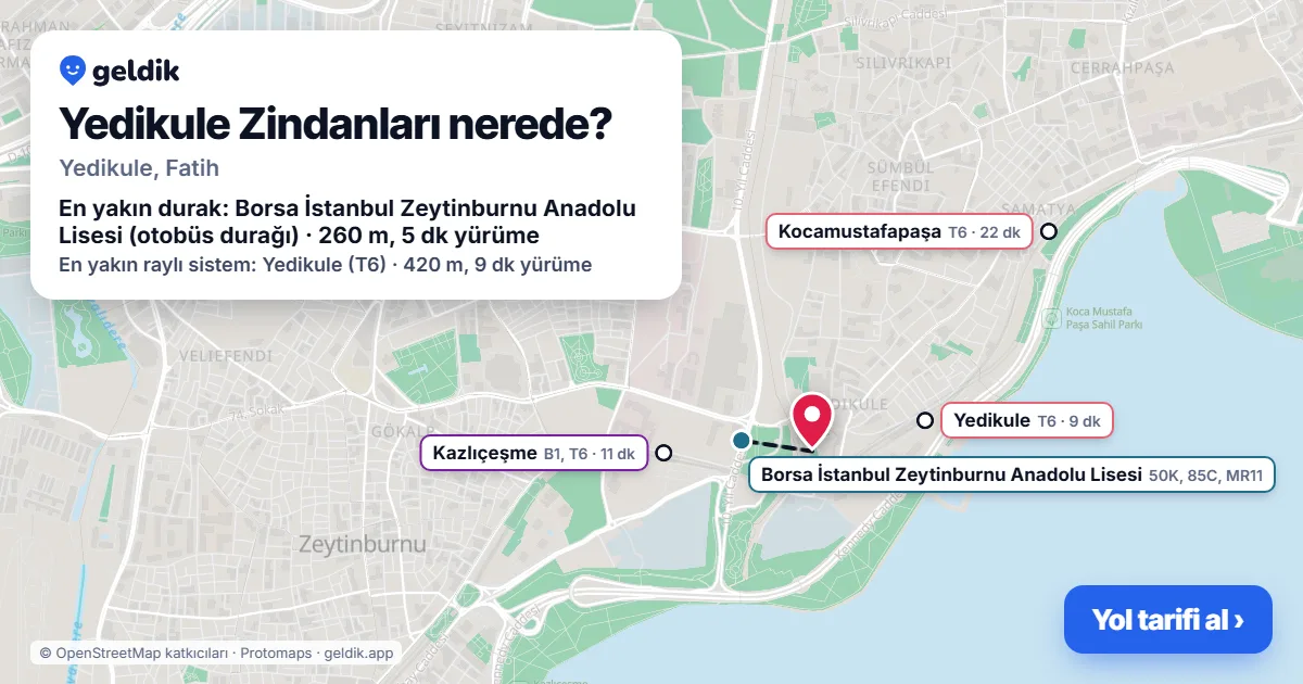 Yedikule Zindanları nerede: haritada konumu ve en yakın duraklar, yürüme süreleriyle