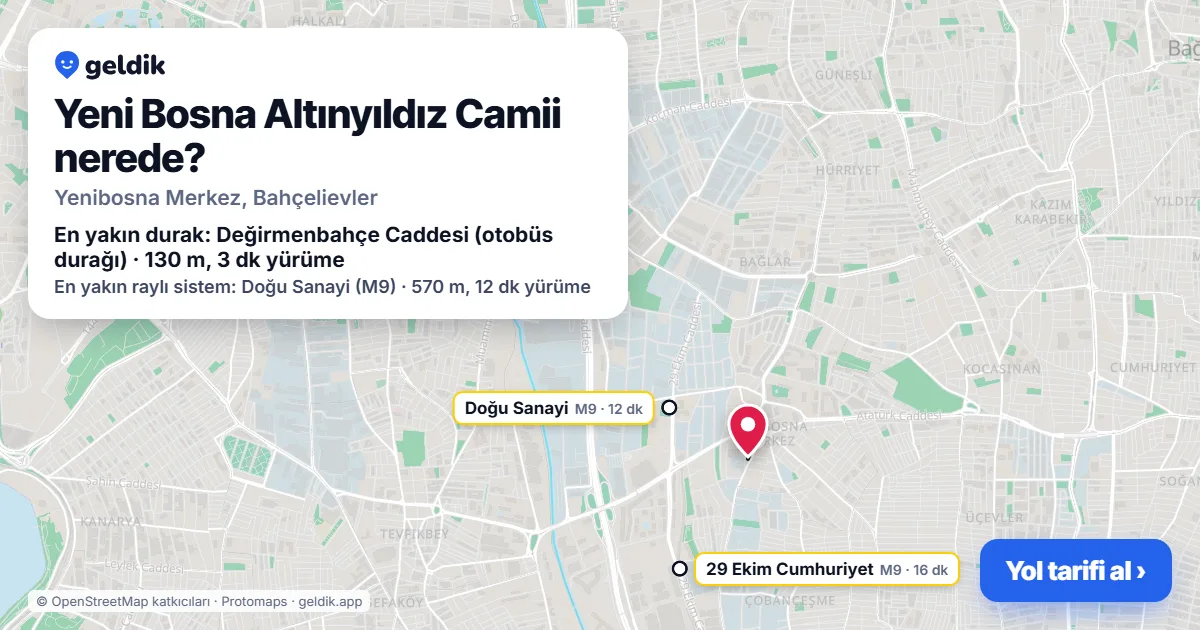 Where is Yeni Bosna Altınyıldız Camii: map with its location and the nearest stops, with walking times