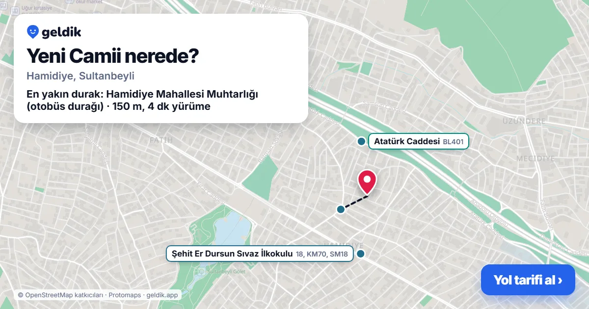 Yeni Camii nerede: haritada konumu ve en yakın duraklar, yürüme süreleriyle