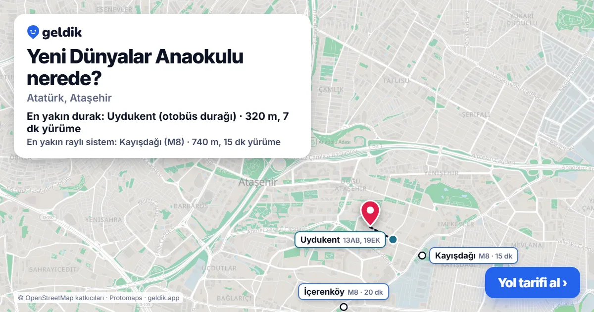 Yeni Dünyalar Anaokulu nerede: haritada konumu ve en yakın duraklar, yürüme süreleriyle
