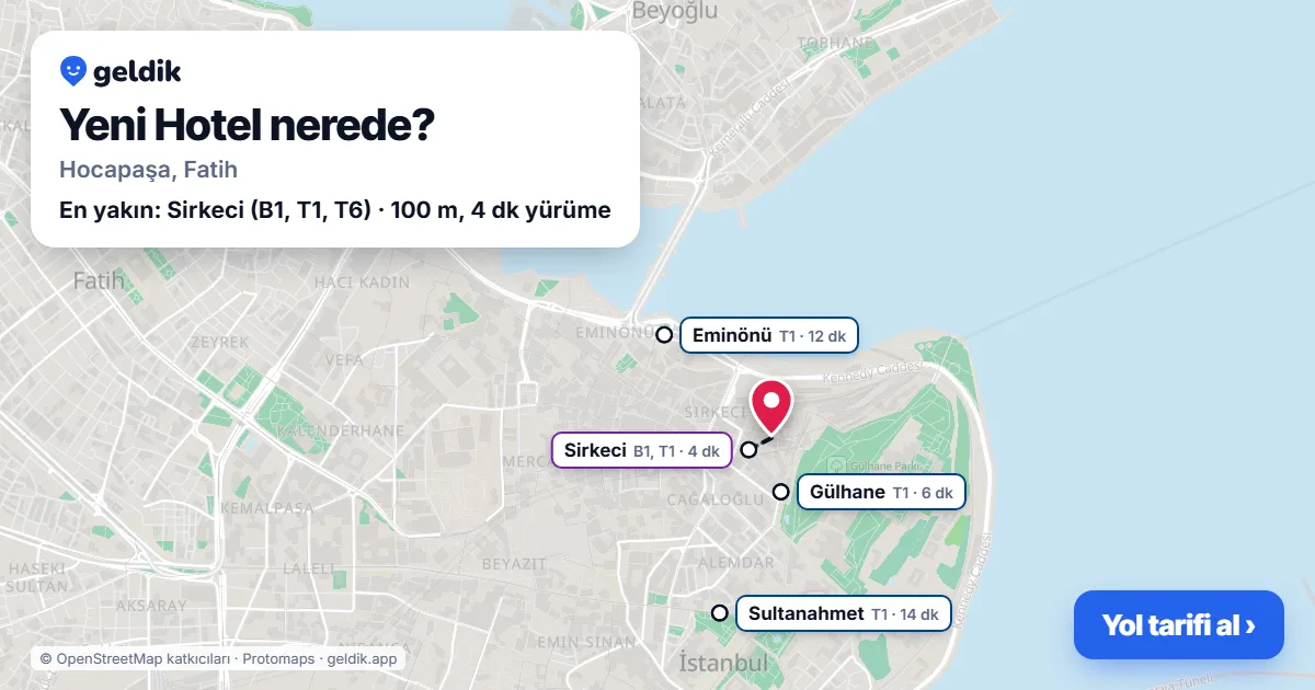 Yeni Hotel nerede: haritada konumu ve en yakın duraklar, yürüme süreleriyle