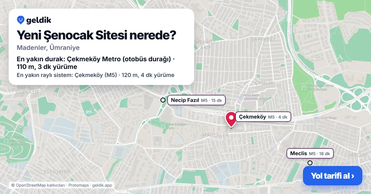 Yeni Şenocak Sitesi nerede: haritada konumu ve en yakın duraklar, yürüme süreleriyle