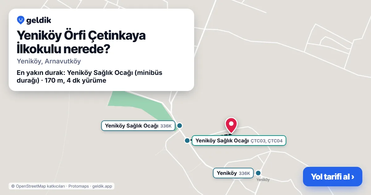 Where is Yeniköy Örfi Çetinkaya İlkokulu: map with its location and the nearest stops, with walking times