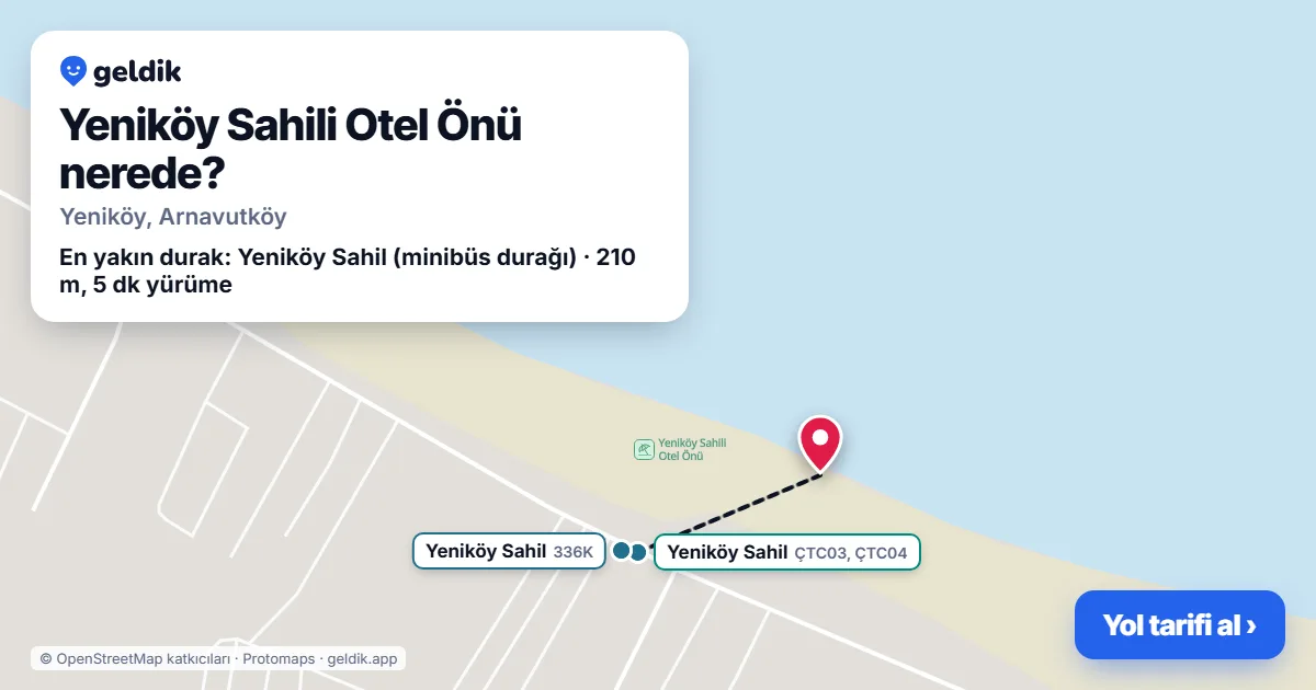 Yeniköy Sahili Otel Önü nerede: haritada konumu ve en yakın duraklar, yürüme süreleriyle