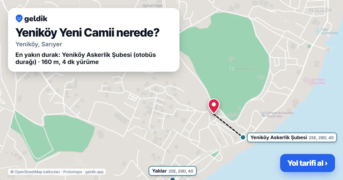 Yeniköy Yeni Camii nerede: haritada konumu ve en yakın duraklar, yürüme süreleriyle