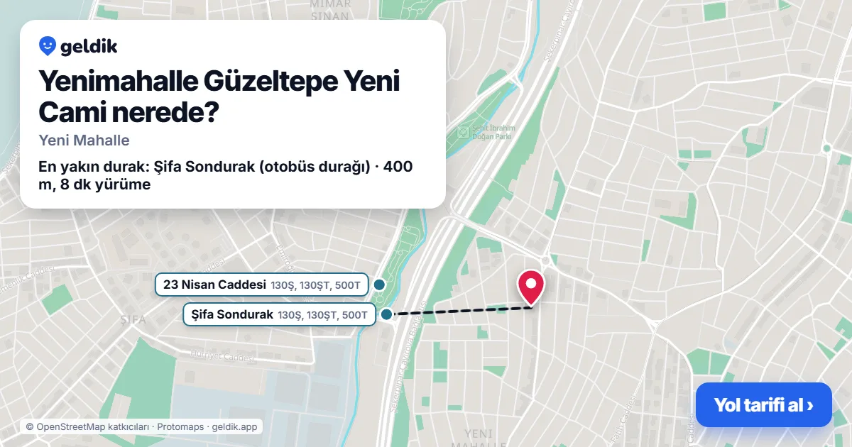 Yenimahalle Güzeltepe Yeni Cami nerede: haritada konumu ve en yakın duraklar, yürüme süreleriyle