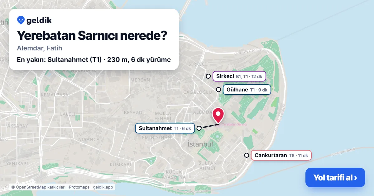 Yerebatan Sarnıcı nerede: haritada konumu ve en yakın duraklar, yürüme süreleriyle