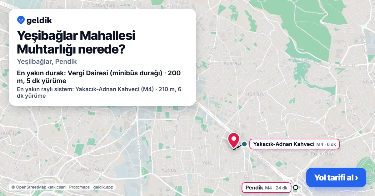 Yeşibağlar Mahallesi Muhtarlığı nerede: haritada konumu ve en yakın duraklar, yürüme süreleriyle