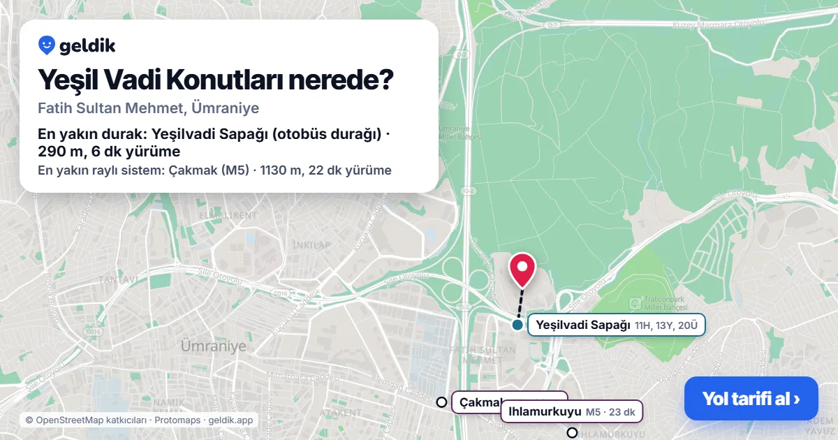 Yeşil Vadi Konutları nerede: haritada konumu ve en yakın duraklar, yürüme süreleriyle