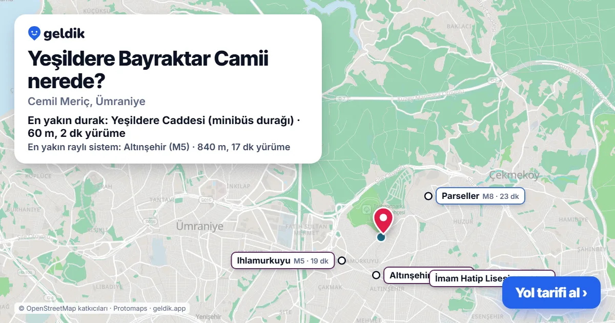 Yeşildere Bayraktar Camii nerede: haritada konumu ve en yakın duraklar, yürüme süreleriyle