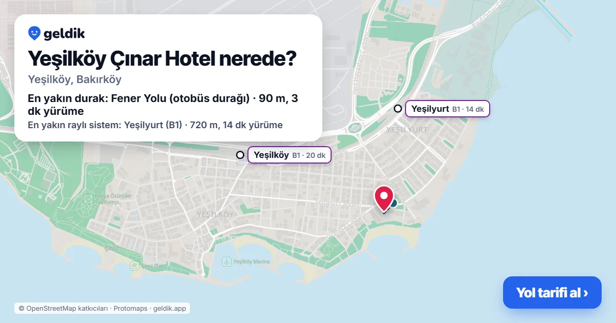 Yeşilköy Çınar Hotel nerede: haritada konumu ve en yakın duraklar, yürüme süreleriyle