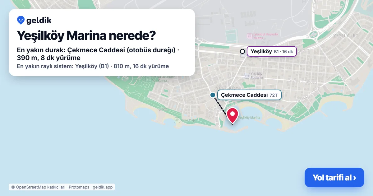 Yeşilköy Marina nerede: haritada konumu ve en yakın duraklar, yürüme süreleriyle
